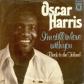 Oscar Harris - I'm Still In Love With You