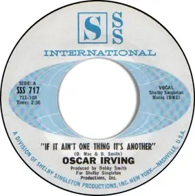 Oscar Irving - If It Aint One Thing It's Another / My Pillow Stays Wet