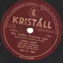 Schellack - Oscar Joost - Wir Wollen Freunde Sein / Mädi