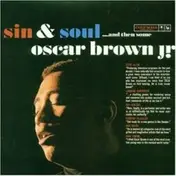 Oscar Jr. Brown - Sin & Soul & Then Some..
