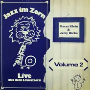 Oscar Klein & Jerry Ricks - Jazz Im Zorn - Live Aus Dem Löwenzahn Volume 2