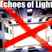 Oscar L & Angel Ace - Echoes Of Light / Smiley