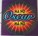 12inch Vinyl Single - Oscar - Ma No Ma No