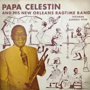 Oscar "Papa" Celestin - Papa Celestin And His New Orleans Ragtime Band