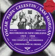 CD - Oscar 'Papa' Celestin / Sam Morgan - Recorded In New Orleans 1925-1928 - The Complete Recordings