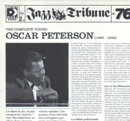 Oscar Peterson - The Complete Young Oscar Peterson (1945 - 1949)