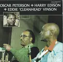 CD - Oscar Peterson + Harry Edison + Eddie 'Cleanhead' Vinson - Oscar Peterson + Harry Edison + Eddie 'Cleanhead' Vinson
