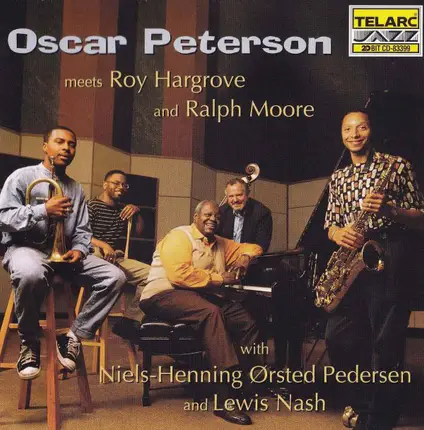 Oscar Peterson - Meets Roy Hargrove and Ralph Moore