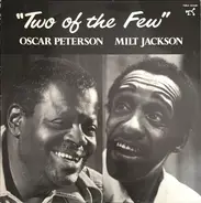 Oscar Peterson / Milt Jackson - Two Of The Few