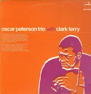 Oscar Peterson - Oscar Peterson Trio with Clark Terry