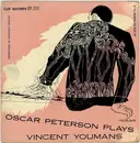 7inch Vinyl Single - Oscar Peterson - Oscar Peterson Plays Vincent Youmans