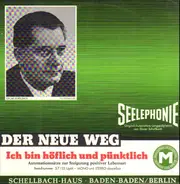 Oscar Schellbach - Seelephonieplatte - Der Neue Weg - Ich bin höflich und pünktlich