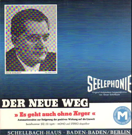 Oscar Schellbach - Seelephonieplatte - Der Neue Weg - Es geht auch ohne Ärger