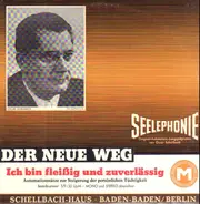 Oscar Schellbach - Seelephonieplatte - Der Neue Weg - Ich bin fleißig und zuverlässig