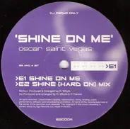 Oscar Saint Vegas - Shine On Me