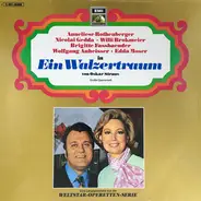 Oscar Straus - Anneliese Rothenberger ∙ Nicolai Gedda ∙ Willi Brokmeier ∙ Brigitte Fassbaender ∙ Wo - Ein Walzertraum (Großer Querschnitt)