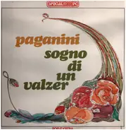 Oscar Straus - Franz Lehár - Romana Righetti , Elena Baggiore , Agostino Lazzari , Carlo Pierangeli - Paganini  / Sogno Di Un Valzer