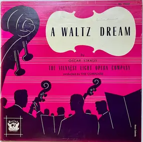 Oscar Straus - A Waltz Dream