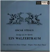 LP - Oscar Straus - Ein Walzertraum (Auszüge)