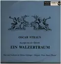 LP - Oscar Straus - Ein Walzertraum (Auszüge)
