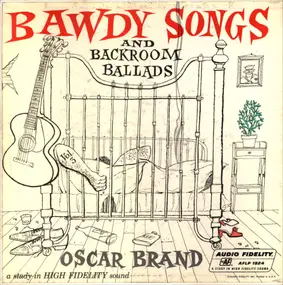 Oscar Brand - Bawdy Songs And Backroom Ballads Vol. 3