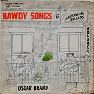 Oscar Brand - Bawdy Songs & Backroom Ballads - Vol. 4