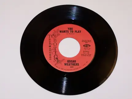 Oscar Weathers - You Wants To Play
