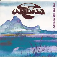 Osibisa - Africa We Go Go