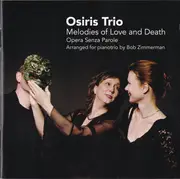 CD - Osiris Trio - Melodies Of Love And Death (Opera Senza Parole)