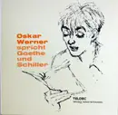 LP - Oskar Werner Spricht Johann Wolfgang von Goethe Und Friedrich Schiller - Oskar Werner Spricht Goethe Und Schiller