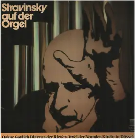 Oskar G. Blarr an der Rieger-Orgel der Neander Ki - Stravinsky auf der Orgel