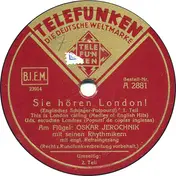 Oskar Jerochnik Mit Seinen Rhythmikern - Sie Hören London!