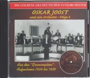 Oskar Joost - und sein Orchester. Folge 2