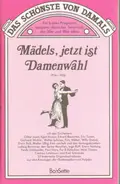 Oskar Joost / Egon Kaiser / Erhard Bauschke - Das Schönste Von Damals - Mädels, jetzt ist Damenwahl