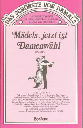 Oskar Joost / Egon Kaiser / Erhard Bauschke - Das Schönste Von Damals - Mädels, jetzt ist Damenwahl
