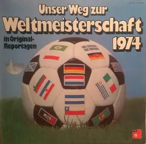 Oskar Klose - Unser Weg Zur Weltmeisterschaft 1974