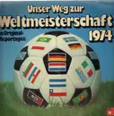 LP - Oskar Klose - Unser Weg Zur Weltmeisterschaft 1974