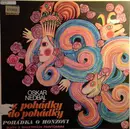 LP - Oskar Nedbal - Z Pohádky Do Pohádky / Pohádka O Honzovi - Label Variation