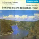 7inch Vinyl Single - Oskar Reisinger , Orchester Simon Krapp - So Klingt Es Am Deutschen Rhein