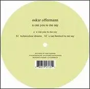 Oskar Offermann - U Can You To Me Say