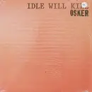 LP - Osker - Idle Will Kill - Pink Vinyl