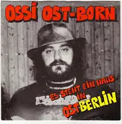 7inch Vinyl Single - Ossi Ost-Born - Es Steht Ein Haus In Ostberlin