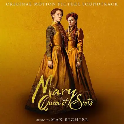 OST /Max Richter - Mary Queen Of Scots