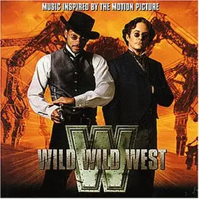 Soundtrack - Music Inspired By The Motion Picture Wild Wild West