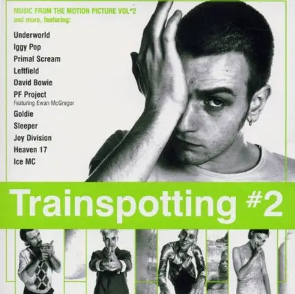 Joy Division,Primal Scream, Sleeper a.o. - Trainspotting II