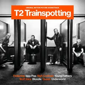 Underworld - T2 Trainspotting (Original Motion Picture Soundtrack)