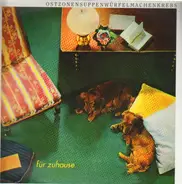 Ostzonensuppenwürfelmachenkrebs - Für Zuhause