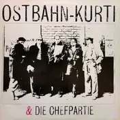 Ostbahn-Kurti & Die Chefpartie - Ostbahn-Kurti & Die Chefpartie