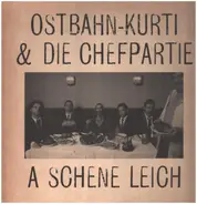 Ostbahn-Kurti & Die Chefpartie - A Schene Leich