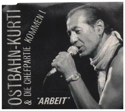 Ostbahn-Kurti & Die Chefpartie - Arbeit